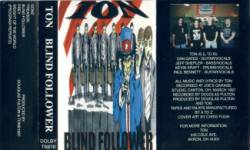 Ton : Blind Follower